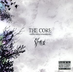 THE CORE -subconsciousness-≪完全限定盤≫