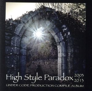 High Style Paradox 2003～2013