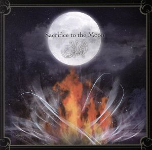 Sacrifice to the Moon