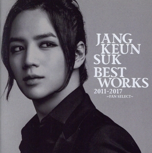 Jang Keun Suk BEST Works 2011-2017～FAN SELECT～