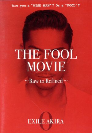 THE FOOL MOVIE～Raw to Refined～