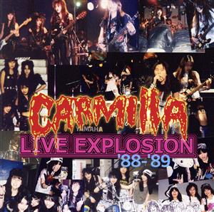 CARMILLA LIVE EXPLOSION '88-'89