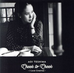 Cheek to Cheek～I Love Cinemas～(通常盤)