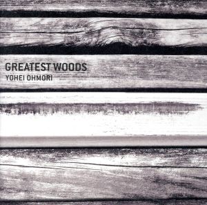 GREATEST WOODS