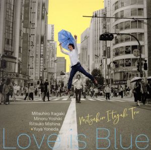 板垣光弘トリオ Love is Blue～恋はみずいろ