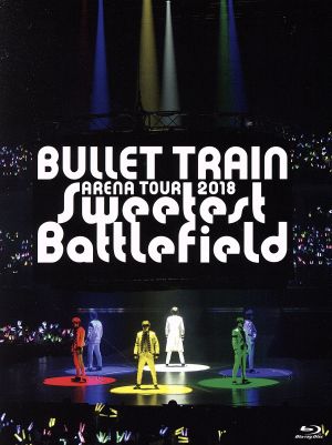 BULLET TRAIN ARENA TOUR 2018 Sweetest Battlefield at Musashino Forest Sport  Plaza Main Arena(Blu-ray Disc) 中古DVD・ブルーレイ | ブックオフ公式オンラインストア