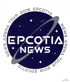 NEWS ARENA TOUR 2018 EPCOTIA(通常版)(Blu-ray Disc)