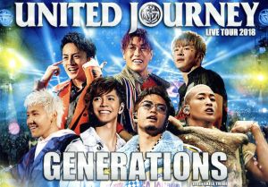 GENERATIONS LIVE TOUR 2018 UNITED JOURNEY(初回生産限定版)