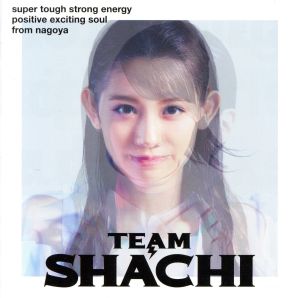 TEAM SHACHI(super tough盤)(初回生産限定盤)(Blu-ray Disc付)