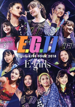 E-girls LIVE TOUR 2018 ～E.G.11～(初回生産限定版)