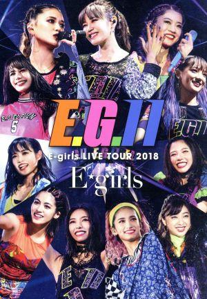 E-girls LIVE TOUR 2018 ～E.G.11～(初回生産限定版)(Blu-ray Disc)