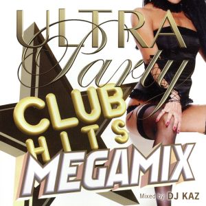 ULTRA PARTY CLUB HITS MEGAMIX