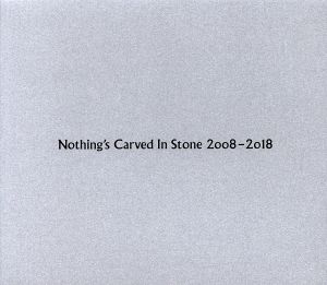 Nothing's Carved In Stone 2008-2018