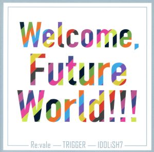 アイドリッシュセブン:Welcome, Future World!!!