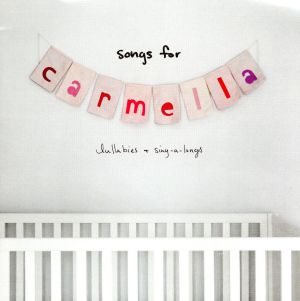 【輸入盤】Songs For Carmella:Lullabies & Sing-A-Longs