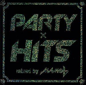 PARTY×HITS mixed by DJ MAMO T