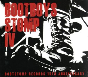 BOOTBOYS STOMP IV-BOOTSTOMP RECORDS 15th ANNIVERSARY-