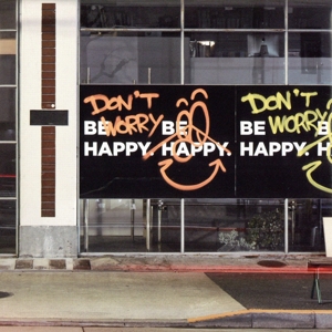 DON'T WORRY,BE HAPPY