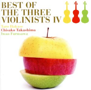 BEST OF THE THREE VIOLINISTS IV