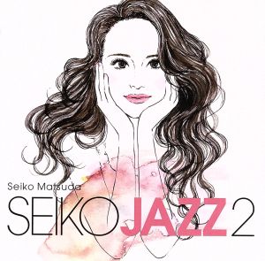 SEIKO JAZZ 2(初回限定盤A)(DVD付)