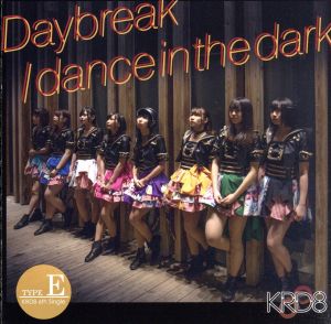 Daybreak/dance in the dark(Type-E)