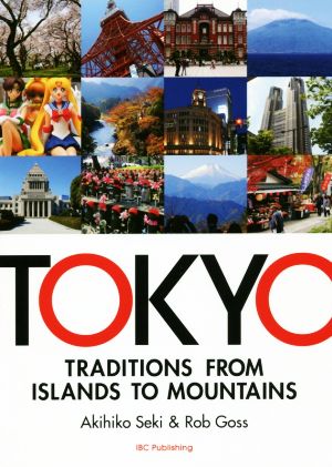 英文 TOKYO:TRADITIONS FROM ISLANDS TO MOUNTAINS 東京百景