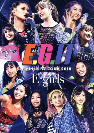 E-girls LIVE TOUR 2018 ～E.G.11～(通常版)(Blu-ray Disc)