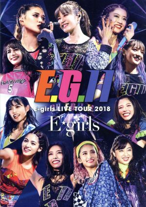 E-girls LIVE TOUR 2018 ～E.G.11～(通常盤)