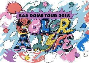 AAA DOME TOUR 2018 COLOR A LIFE(Blu-ray Disc)