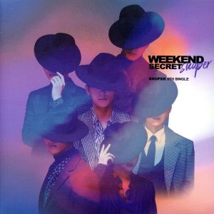 Weekend Secret(シークレット盤)