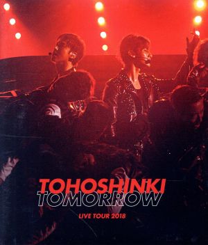 東方神起 LIVE TOUR 2018 ～TOMORROW～(Blu-ray Disc)