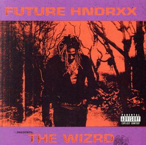 【輸入盤】Future Hndrxx Presents: The Wizrd