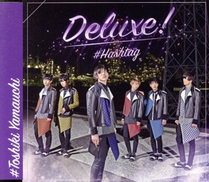 Deluxe！(山内智貴ver.)(初回生産限定盤)