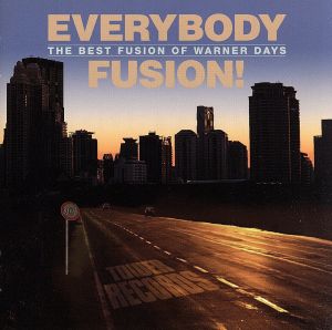 EVERYBODY FUSION！ The Best Fusion of Warner Days(タワーレコード限定)