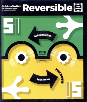 スキマスイッチ 15th Anniversary Special at YOKOHAMA ARENA ～Reversible～ THE MOVIE(Blu-ray Disc)