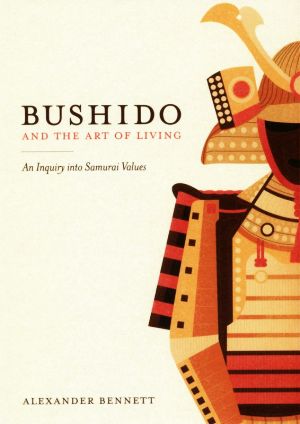 BUSHIDO AND THE ART OF LIVING 英文版:日本人の知らない武士道 JAPAN LIBRARY