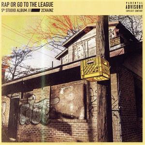 【輸入盤】Rap Or Go To The League