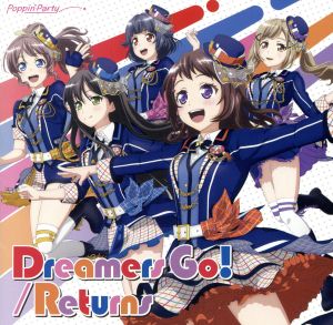 BanG Dream！:Dreamers Go！/Returns(初回限定盤)(Blu-ray Disc付)