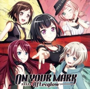 BanG Dream！:ON YOUR MARK(通常盤)