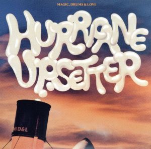 HURRICANE UPSETTER