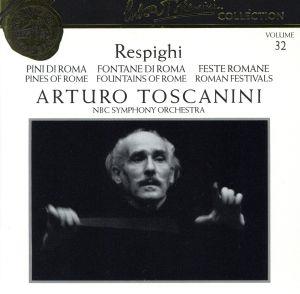 【輸入盤】Toscanini Collection Vol.32 -Respighi:Pines of Rome