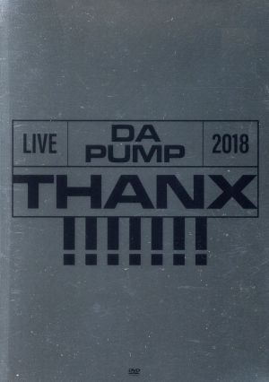 LIVE DA PUMP 2018 THANX!!!!!!! at 東京国際フォーラム ホールA(初回生産限定版)