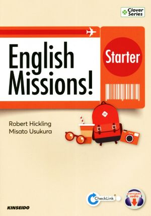 English Missions！ Starterミッション型大学英語の総合演習:入門編Clover Series
