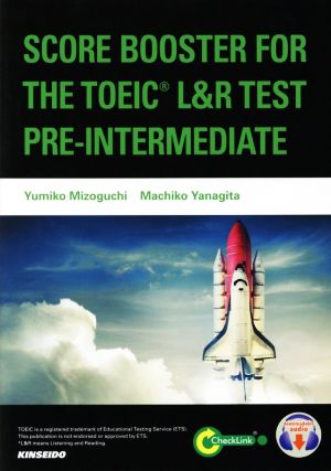 SCORE BOOSTER FOR THE TOEIC L&R TEST:PRE-INTERMEDIATE レベル別TOEIC L&Rテスト実力養成コース:準中級編