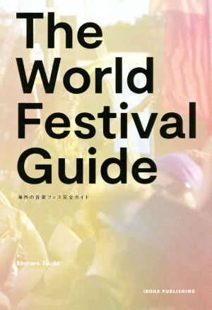 THE WORLD FESTIVAL GUIDE