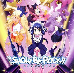 P SHOW BY ROCK!!CD