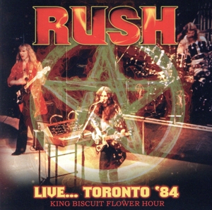 Live...Toronto '84 King Biscuit Flower Hour