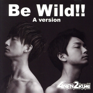 Be Wild!!(Aversion)