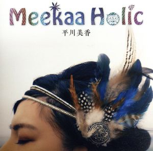 Meekaa Holic