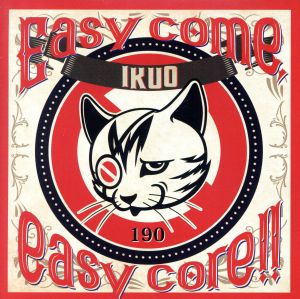 Easy come, easy core!!